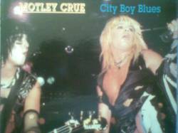 Mötley Crüe : City Boy Blues